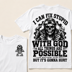 I Can Fix Stupid With God All Things Are Possible Custom Your Year T-shirt