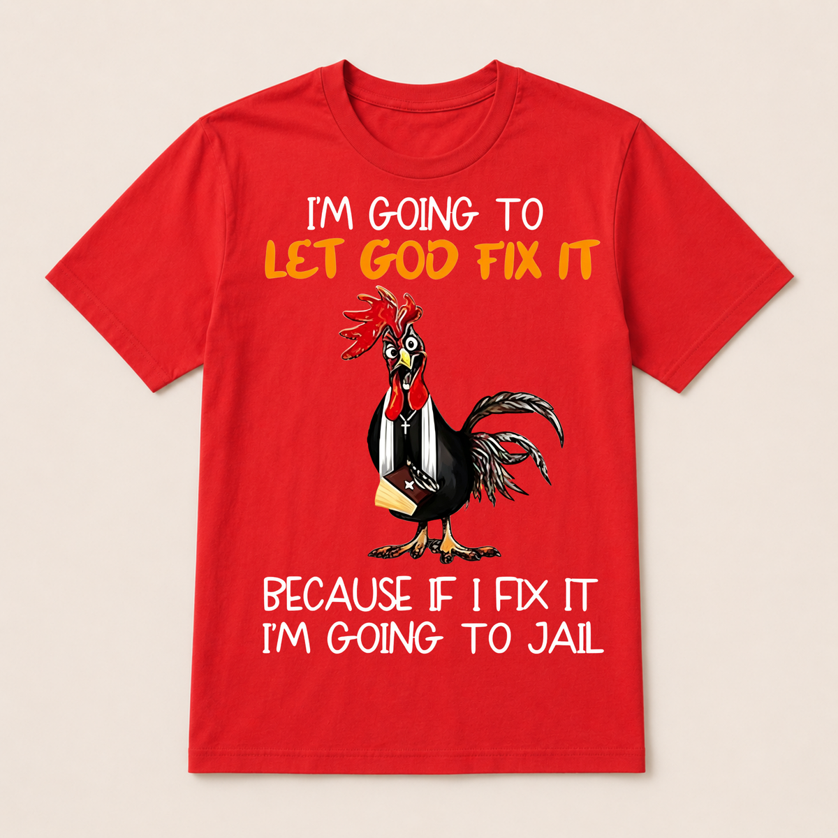Let God Fix It Jesus God Christian T Shirt