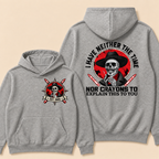 Custom EST. Year-I Have Neither The Time Nor Crayons To Explain This To You Hoodie