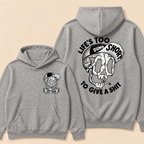 Custom EST. Year-Life’s Too Short To Give A Shit Funny Skull Print Hoodie