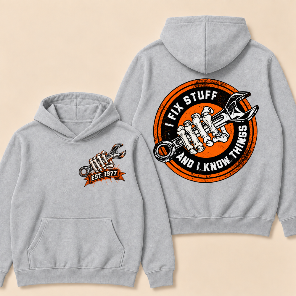 Custom EST. Year-I Fix Stuff And I Know Things Hoodie