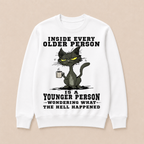 Inside Every Older Person Is A Younger Person 1 Cat Crewneck Sweatshirt