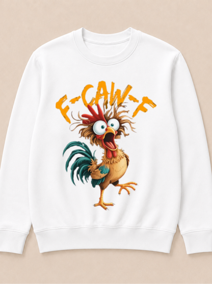 F Caw F Rooster Funny Bird Chicken Whisperer Fawk Men Women T Shirt