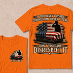 Custom Year Don't You Dare Disrespect It Veteran Double Print Tee