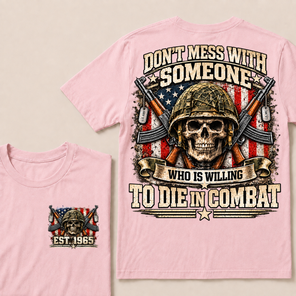 Custom Year Don't Mess With Combat Skull Veteran Tee