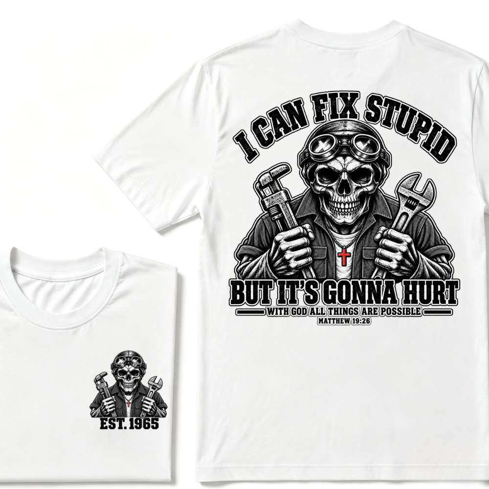 Custom Year I Can Fix Stupid Mechanic Skull Double Print Tee
