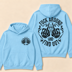 Fuck Around And Find Out Print Hoodie - Custom EST. Year