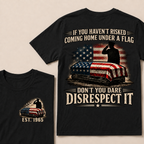 Custom Year Don't You Dare Disrespect It Veteran Double Print Tee