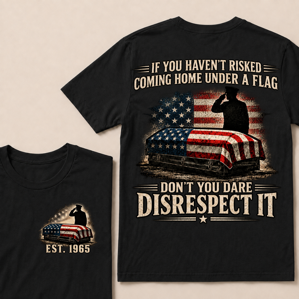 Custom Year Don't You Dare Disrespect It Veteran Double Print Tee
