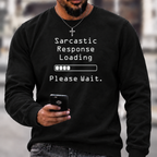 Sarcastic Response Loading Funny Graphic Crewneck Sweatshirt