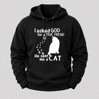 I Asked God For A True Friend Cat Hoodie