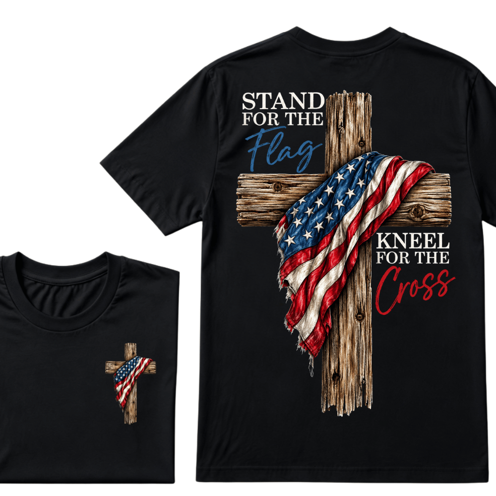 Stand For The Flag Kneel For The Cross  T-Shirt
