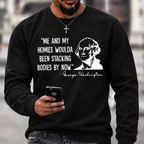 Funny Patriotic Meme Sweatshirt | George Washington Me And My Homies Woulda Been Stacking Bodies Graphic Crewneck