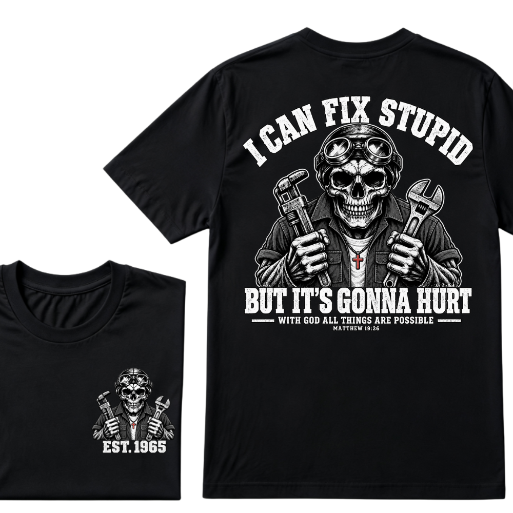 Custom Year I Can Fix Stupid Mechanic Skull Double Print Tee