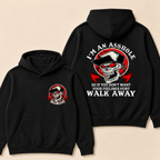 I'm An Asshole Walk Away Print Hoodie-Custom EST. Year