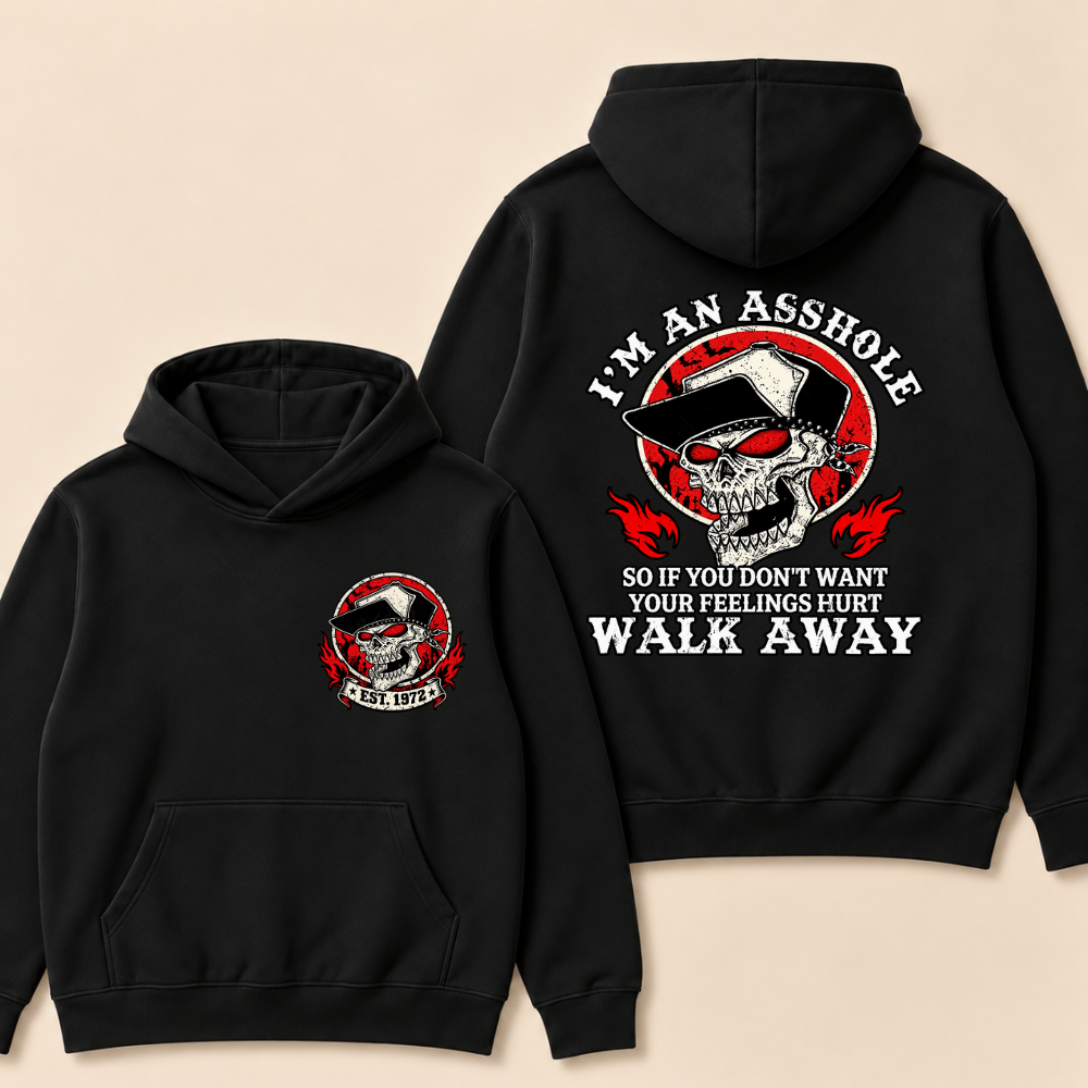 I'm An Asshole Walk Away Print Hoodie-Custom EST. Year