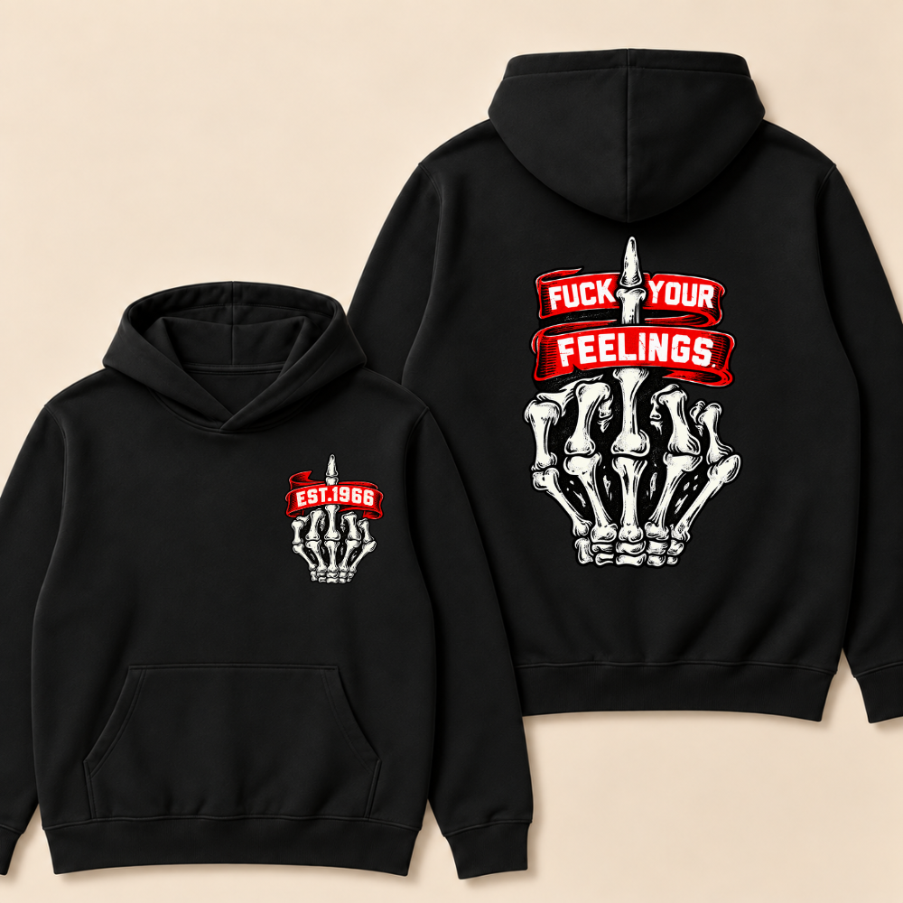 Fuck Your Feelings Print Hoodie-Custom EST. Year