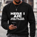 Here I Am 2 Wishes Print Sweatshirts