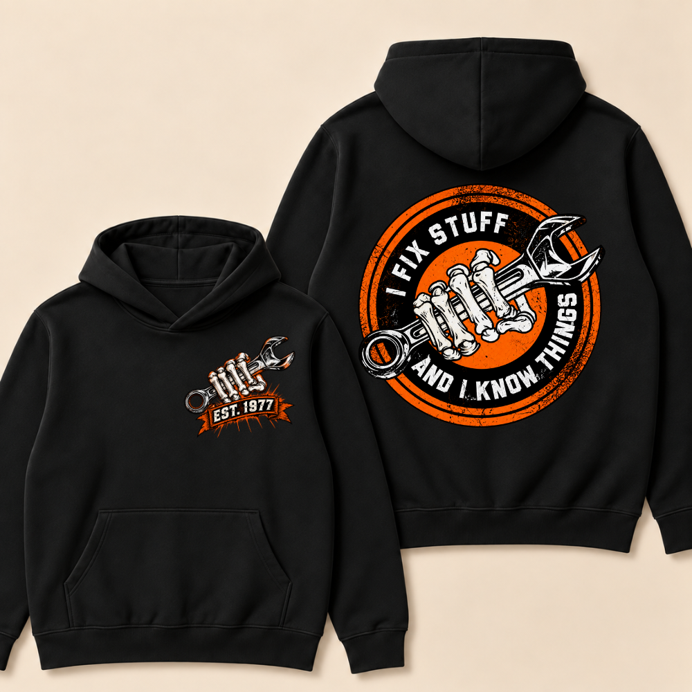 Custom EST. Year-I Fix Stuff And I Know Things Hoodie