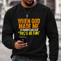 When God Made Me He Grinned And Said “this'll be fun"  Sweatshirts