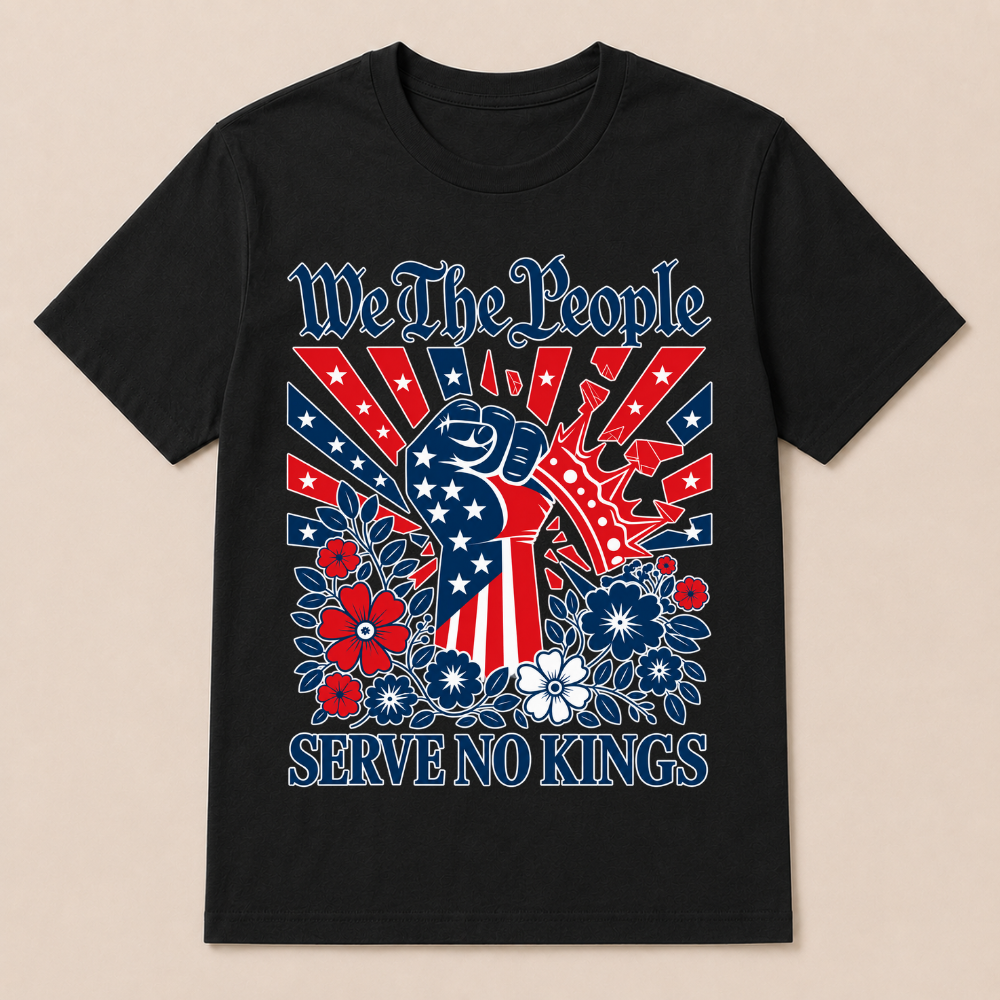 We The People Serve No Kings Stars Stripes America Patriotic T Shirt