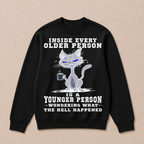 Inside Every Older Person Is A Younger Person 1 Cat Crewneck Sweatshirt