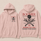 Boomer The Badass Generation 1946 1964 Before All You Sissies Were Born Hoodie - Custom EST. Year
