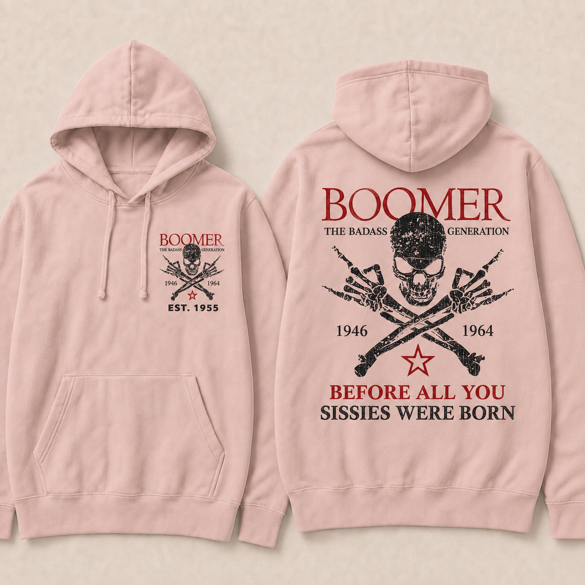 Boomer The Badass Generation 1946 1964 Before All You Sissies Were Born Hoodie - Custom EST. Year