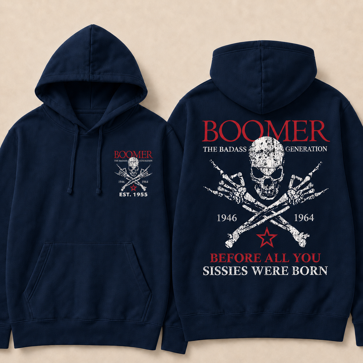 Boomer The Badass Generation 1946 1964 Before All You Sissies Were Born Hoodie - Custom EST. Year