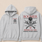 Boomer The Badass Generation 1946 1964 Before All You Sissies Were Born Hoodie - Custom EST. Year