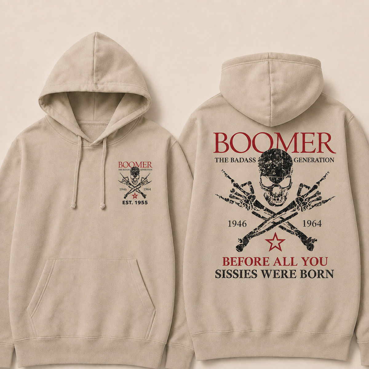 Boomer The Badass Generation 1946 1964 Before All You Sissies Were Born Hoodie - Custom EST. Year