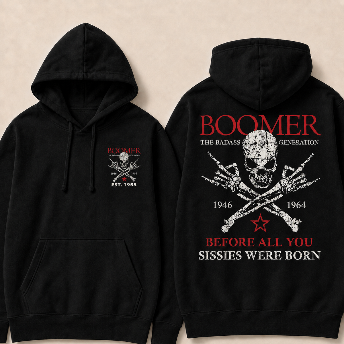 Boomer The Badass Generation 1946 1964 Before All You Sissies Were Born Hoodie - Custom EST. Year