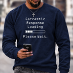 Sarcastic Response Loading Funny Graphic Crewneck Sweatshirt