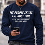 My People Skills Are Fine Funny Sweatshirts