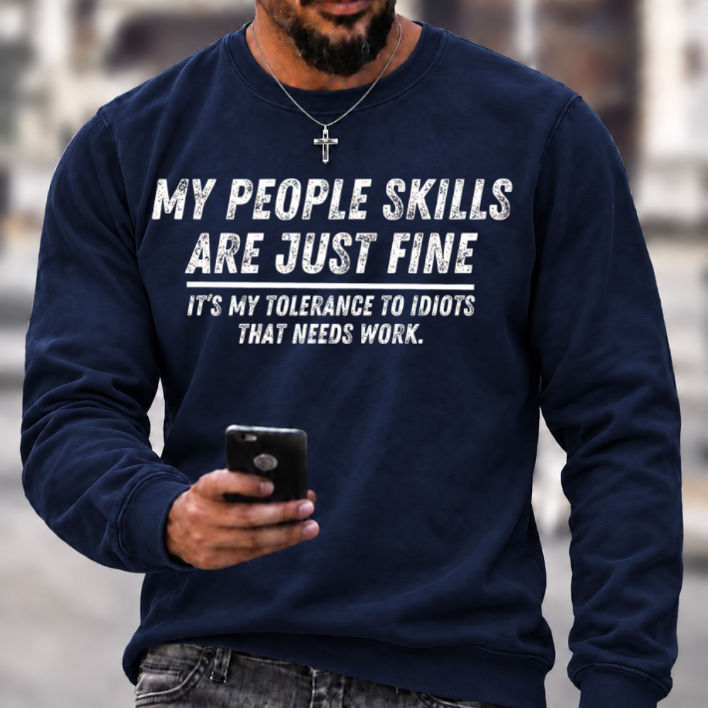 My People Skills Are Fine Funny Sweatshirts