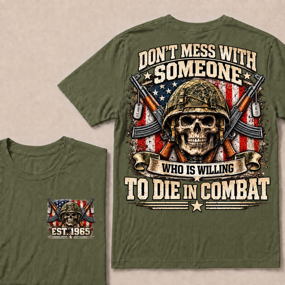 Custom Year Don't Mess With Combat Skull Veteran Tee