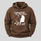 I Asked God For A True Friend Cat Hoodie