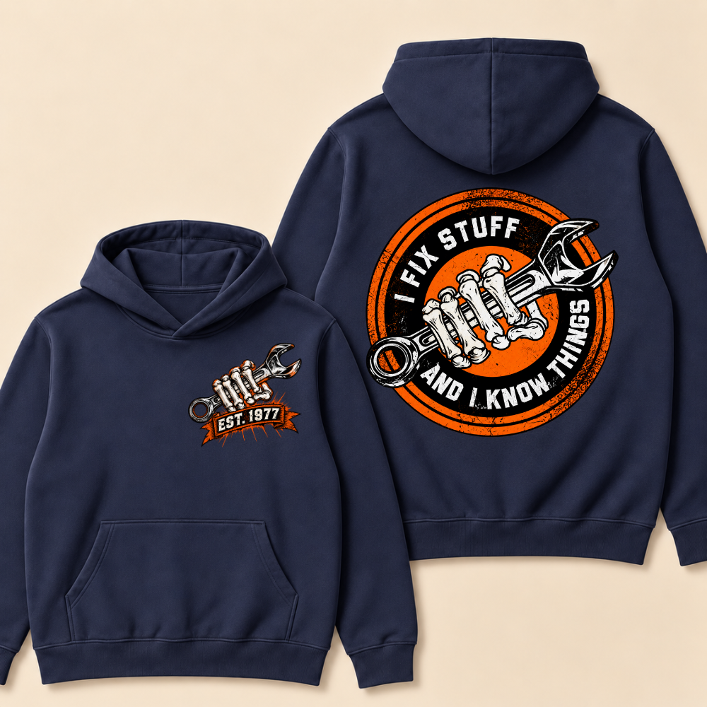 Custom EST. Year-I Fix Stuff And I Know Things Hoodie