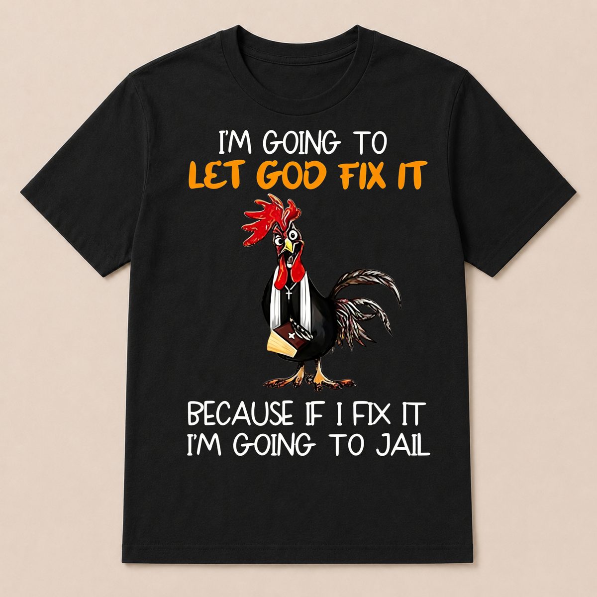 Let God Fix It Jesus God Christian T Shirt