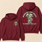 Working Like Crazy To Support The Lazy Hoodie- Custom EST. Year