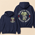 Always Tired Never Broke Print Hoodie-Custom EST. Year
