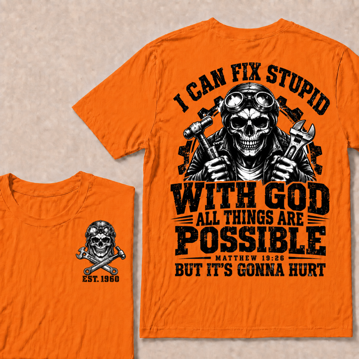 I Can Fix Stupid With God All Things Are Possible Custom Your Year T-shirt