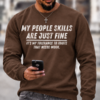My People Skills Are Fine Funny Sweatshirts