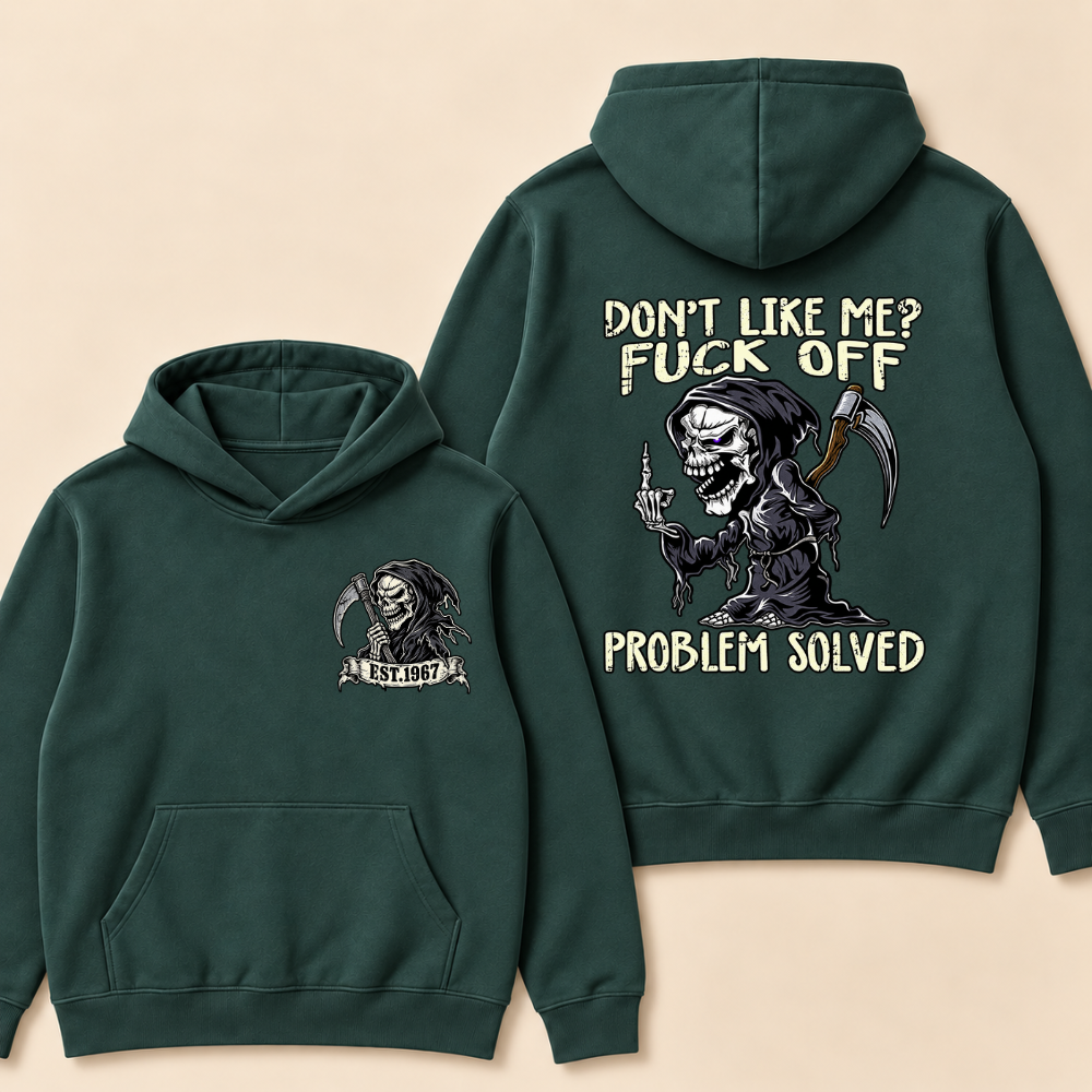 Custom EST. Year-Don't Like Me? Fuck Off Problem Solved Print Hoodie