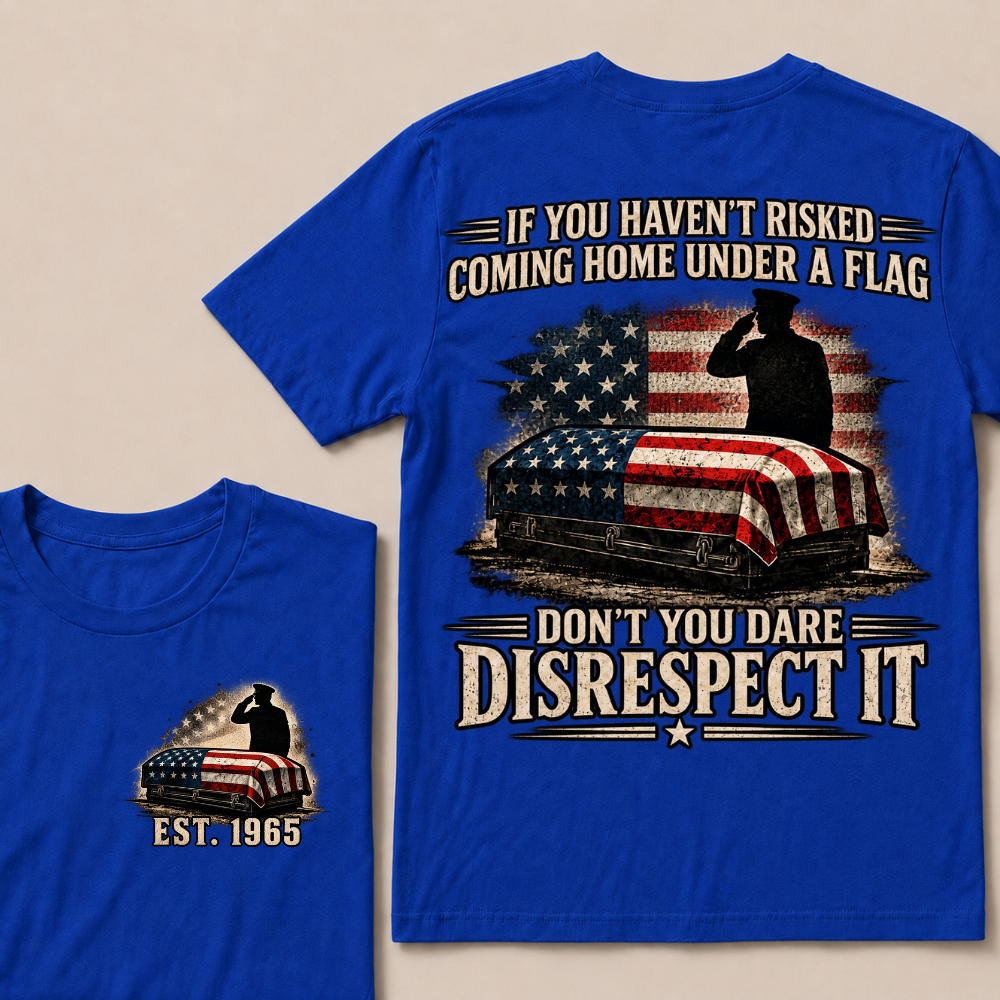 Custom Year Don't You Dare Disrespect It Veteran Double Print Tee
