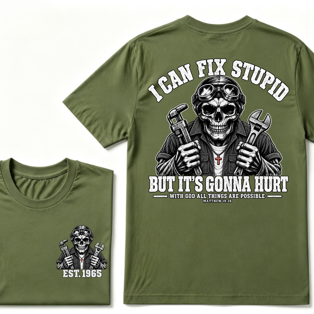 Custom Year I Can Fix Stupid Mechanic Skull Double Print Tee
