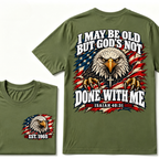 Custom EST.Year I May Be Old But God’s Not Done With Me Eagle Double Print T-Shirt