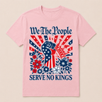 We The People Serve No Kings Stars Stripes America Patriotic T Shirt