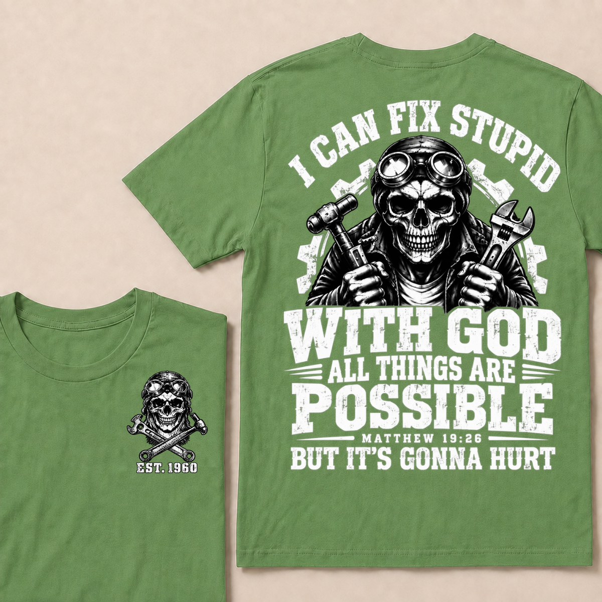 I Can Fix Stupid With God All Things Are Possible Custom Your Year T-shirt
