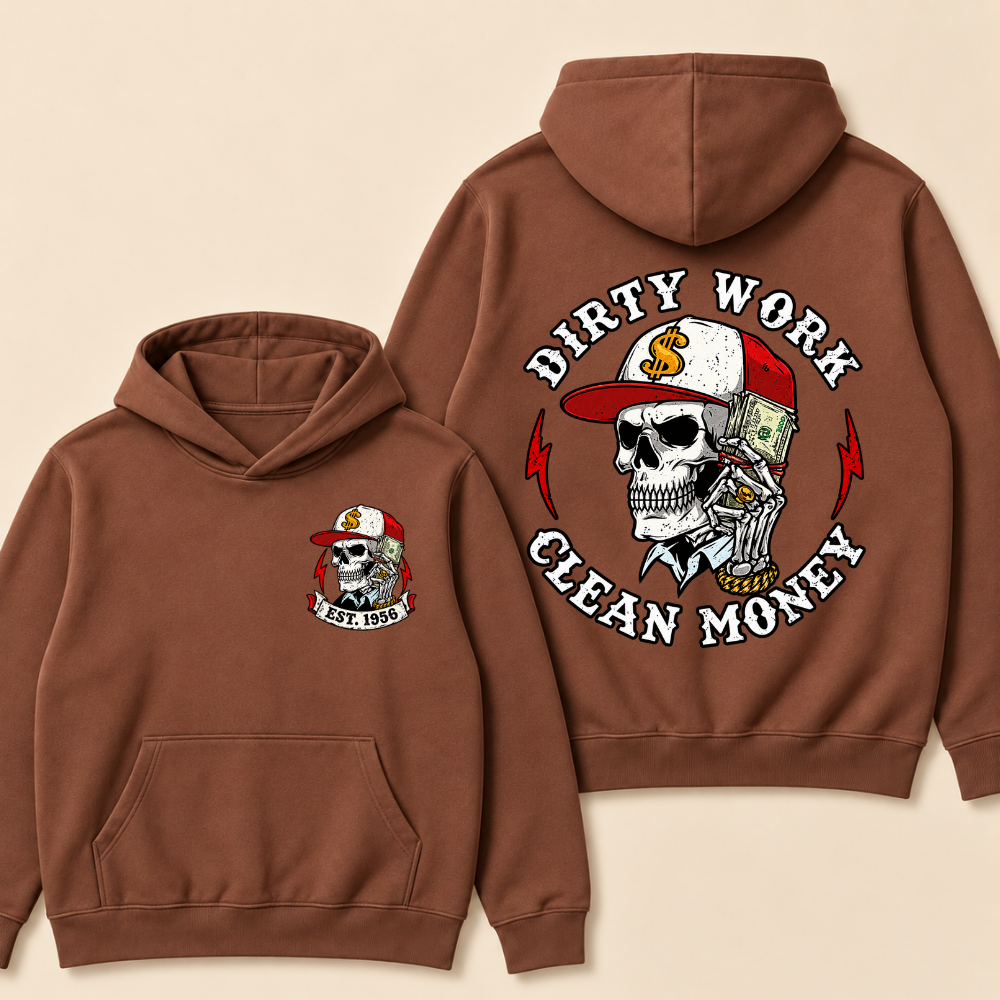 Custom EST. Year-Dirty Work Clean Money Print Hoodie